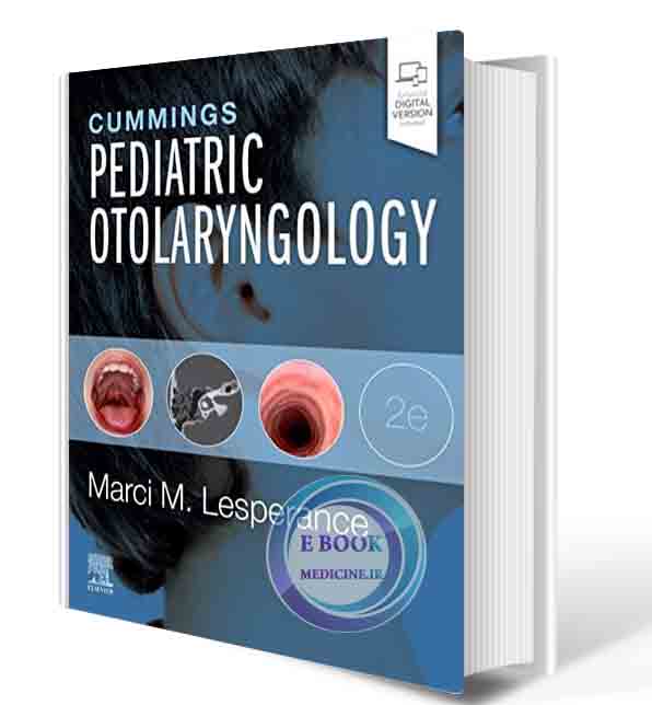 دانلود کتاب Cummings Pediatric Otolaryngology 2nd Edition  2021  (ORIGINAL PDF) 